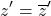  	\[z' = \overline z' \] 	