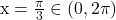 \rm\bl x=\frac{\pi}{3}\in (0, 2\pi)