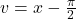 v=x-\frac{\pi}{2}