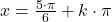 x=\frac{5 \cdot \pi}{6}+k \cdot \pi