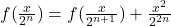 f(\frac{x}{2^n})=f(\frac{x}{2^{n+1}})+\frac{x^2}{2^{2n}}