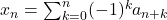 x_n=\sum_{k=0}^n(-1)^ka_{n+k}