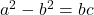 a^2-b^2=bc