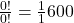  \frac{0!}{0!}=\frac{1}{1} \lt 600 