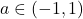 a\in(-1,1)