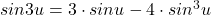 sin3u=3 \cdot sinu-4 \cdot sin^3u