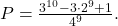 P=\frac{3^{10}-3\cdot 2^9+1}{4^9}. 	 	 	