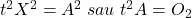 t^2X^2=A^2\;sau\;t^2A=O_2