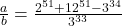  	\frac a b=\frac {2^{51}+12^{51}-3^{34}} {3^{33}} 	 	