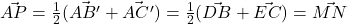 \vec{AP}=\frac{1}{2}(\vec{AB'}+\vec{AC'})=\frac{1}{2}(\vec{DB}+\vec{EC})=\vec{MN}