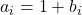 a_{i}=1+b_{i}