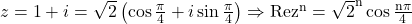 z=1+i=\sqrt{2}\left(\cos \frac{\pi}{4}+i \sin \frac{\pi}{4}\right) \Rightarrow \rm{Re}z^n=\sqrt{2}^n\cos \frac{n\pi}{4}