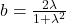 b=\frac{2 \lambda}{1+\lambda^2}