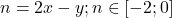 \[ 	n = 2x - y;n \in [ - 2;0] 	\]