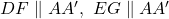 DF\parallel AA', \ EG\parallel AA'