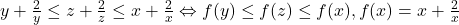 y+\frac{2}{y}\leq z+\frac{2}{z}\leq x+\frac{2}{x}\Leftrightarrow f(y)\leq f(z)\leq f(x),f(x)=x+\frac{2}{x}