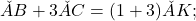 \v{AB}+3\v{AC}=(1+3)\v{AK};