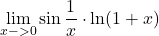  	\[ 	\mathop {\lim }\limits_{x -  > 0} \sin \frac{1}{x} \cdot \ln (1 + x) 	\] 	