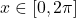  	\[ 	x \in [0,2\pi ] 	\] 	