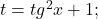 t= tg^2x+1;