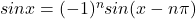 sin x=(-1)^nsin (x-n\pi)