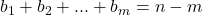 b_{1}+b_{2}+...+b_{m}=n-m