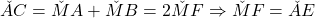 \v{AC}=\v{MA}+\v{MB}=2\v{MF}\Rightarrow\v{MF}=\v{AE}