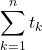 \[ 	\sum\limits_{k = 1}^n {t_k } 	\] 	