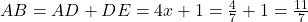 AB=AD+DE=4x+1=\frac{4}{7}+1=\frac{11}{7}