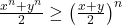 \frac{x^n+y^n}{2}\geq \left(\frac{x+y}{2}\right)^n