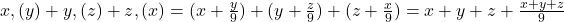 x,(y)+y,(z)+z,(x)=(x+\frac{y}{9})+(y+\frac{z}{9})+(z+\frac{x}{9})=x+y+z+\frac{x+y+z}{9}