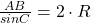 \frac{AB}{sinC}=2\cdot R