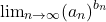 \[{\lim }\limits_{n \to \infty } {\left( {{a_n}} \right)^{{b_n}}}\]