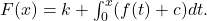 F(x)=k+\int_{0}^{x}(f(t)+c)dt.