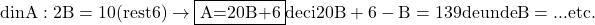 \rm{\bl\\  din A:2B=10 (rest 6)  \rightarrow   \fbox{A=20B+6}  deci   20B+6  -  B = 139 de unde B= ...   etc. 	