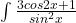 \int \frac{3cos2x+1}{sin^{2}x}