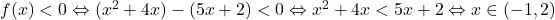 f\prim(x)<0 \Leftrightarrow (x^2+4x)-(5x+2)<0 \Leftrightarrow x^2+4x<5x+2 \Leftrightarrow x\in(-1,2)