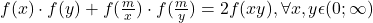  	f(x)\cdot f(y)+f(\frac{m}{x})\cdot f(\frac{m}{y})=2f(xy), \forall x,y\epsilon (0;\infty ) 	