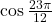 \cos \frac{23\pi}{12}