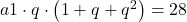 a1\cdot q\cdot  \left ( 1+q+q^2 \right )=28