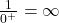 \frac{1}{0^+}=\infty