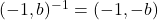 (-1,b)^{-1}=(-1,-b)