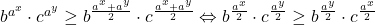 b^{a^x}\cdot c^{a^y}\geq b^{\frac{a^x+a^y}{2}}\cdot c^{\frac{a^x+a^y}{2}}\Leftrightarrow b^{\frac{a^x}{2}}\cdot c^{\frac{a^y}{2}}\geq b^{\frac{a^y}{2}}\cdot c^{\frac{a^x}{2}}