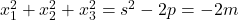 x_1^2+x_2^2+x_3^2=s^2-2p=-2m