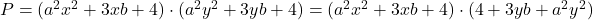 P = (a^2x^2 + 3xb + 4) \cdot (a^2y^2 + 3yb + 4) = (a^2x^2 + 3xb + 4) \cdot (4 + 3yb + a^2y^2)