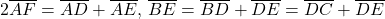 2\overline{AF}=\overline{AD}+\overline{AE},\,\overline{BE}=\overline{BD}+\overline{DE}=\overline{DC}+\overline{DE} 	 	 	