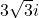  3\sqrt{3}i 