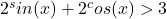  2^sin(x)+2^cos(x)>3