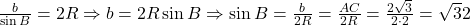 \frac{b}{\sin B}=2R \Rightarrow b= 2R \sin B \Rightarrow \sin B = \frac{b}{2R}=\frac{AC}{2R}=\frac{2\sqrt{3}}{2 \cdot 2}=\sqrt{3}{2}