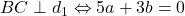 BC\perp d_1\Leftrightarrow 5a+3b=0